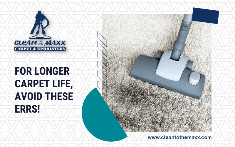 For-Longer-Carpet-Life-Avoid-These-Errs